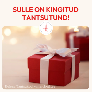 Helena Tantsukooli kinkekaart – kingi tantsurõõmu!