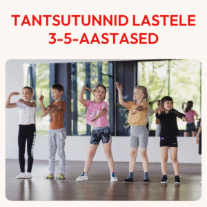 Tantsutunnid 3-5-aastastele lastele